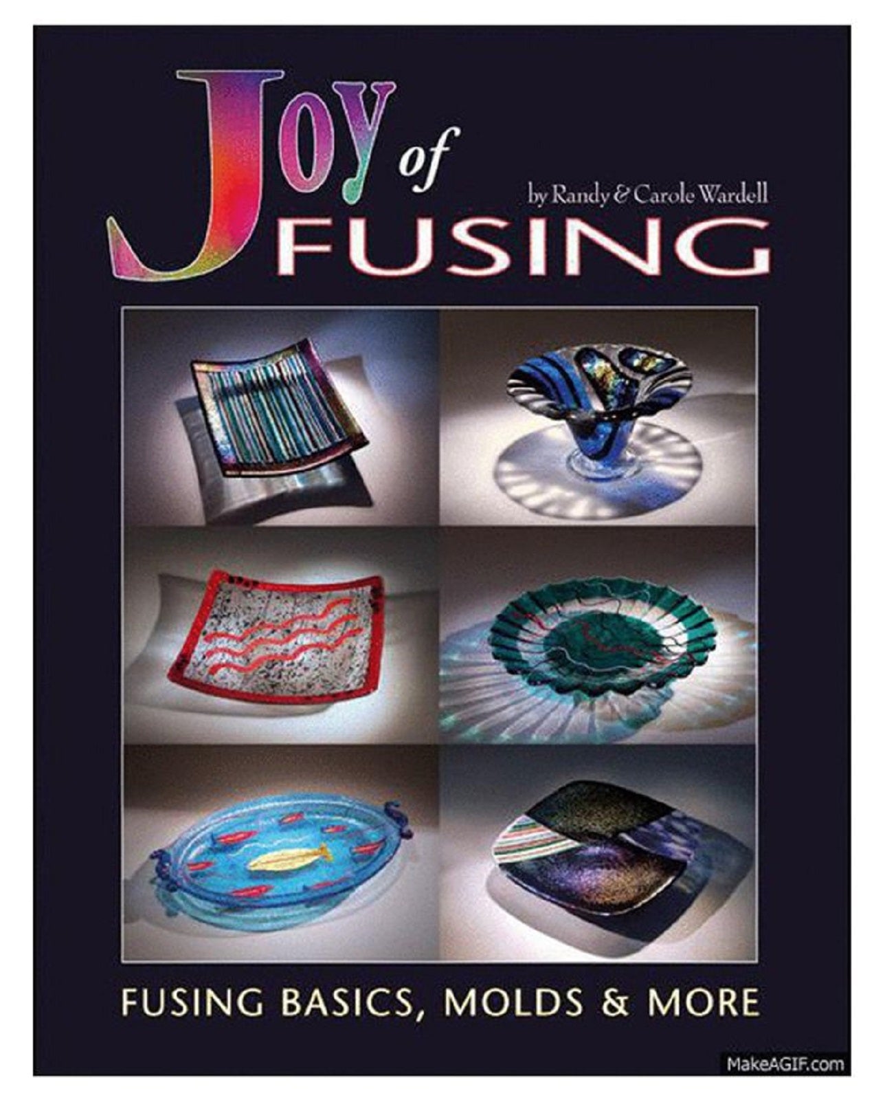 Beginning Fusers Joy of Fusing - Glass Fusing Basics, Molds & More - The Avenue Stained ...